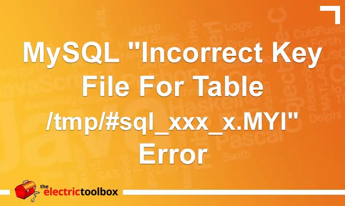 MySQL “Incorrect key file for table /tmp/#sql_xxx_x.MYI” error