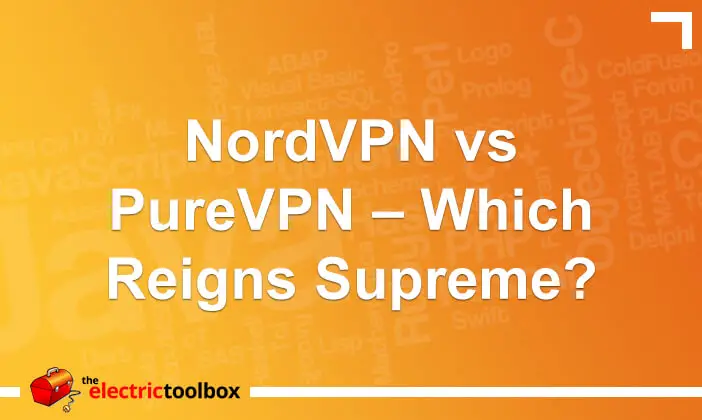 NordVPN vs PureVPN – Which Reigns Supreme?