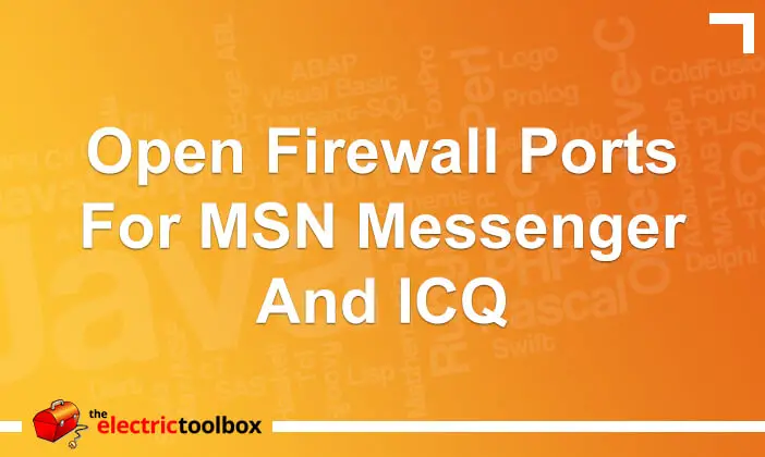 Open firewall ports for MSN Messenger and ICQ