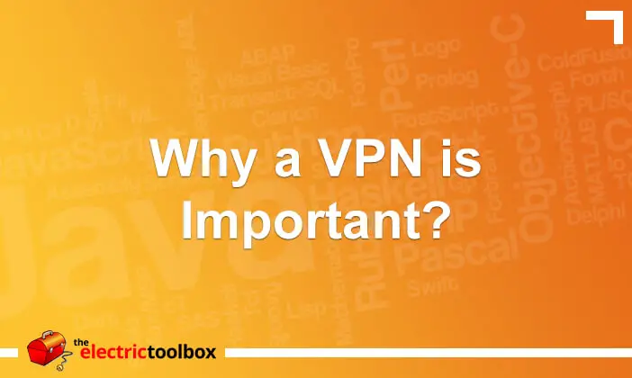 Why a VPN is Important?